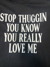 Stop Thuggin T-Shirts